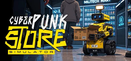 赛博朋克商店模拟器|Cyberpunk Store Simulator|Build.25165855|官方中文|容量5.3G - 入巷拾玖