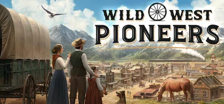 西部拓荒纪|Wild West Pioneers|Build.25538415|官方中文|容量10.1G - 入巷拾玖