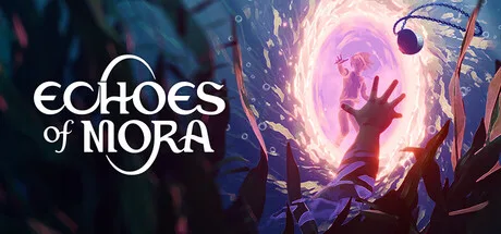 莫拉之声|Echoes of Mora|Build.25435227|官方中文|支持手柄|容量9.7G - 入巷拾玖