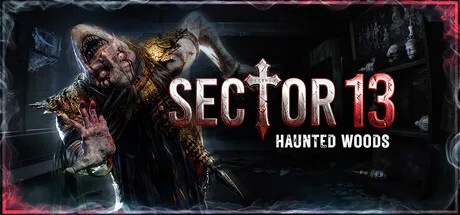 第13区：闹鬼森林|Sector 13: Haunted Woods|v1.0.4|官方中文|容量15.72G - 入巷拾玖